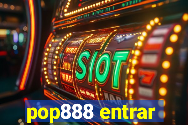 pop888 entrar